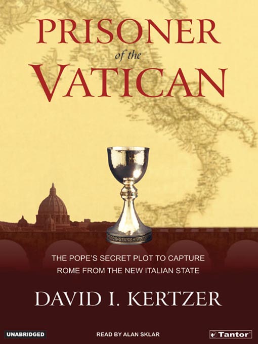 Title details for Prisoner of the Vatican by David I. Kertzer - Available